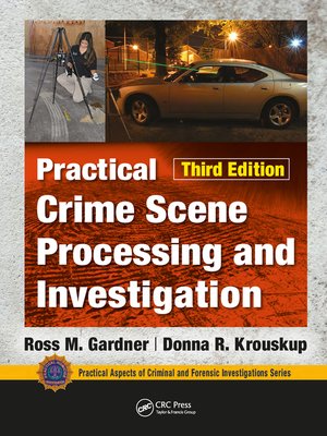 cover image of Practical Crime Scene Processing and Investigation